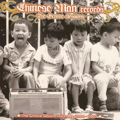 Chinese Man Groove Sessions