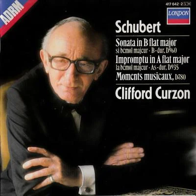 Schubert: Sonata in B flat major; Impromptu in A flat major; Moments musicaux, D. 780 專輯 Clifford Curzon/Alfred Brendel/Clara Haskil/Members of the Amadeus Quartet/Friedrich Gulda