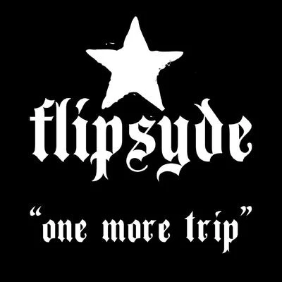 One More Trip - Single 专辑 Flipsyde