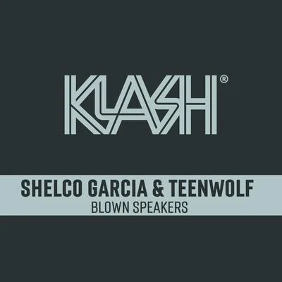 Blown Speakers 專輯 Shelco Garcia/Aubs/Teenwolf