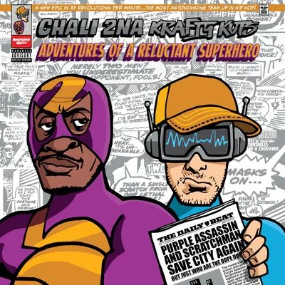 Chali 2na Adventures Of A Reluctant Superhero