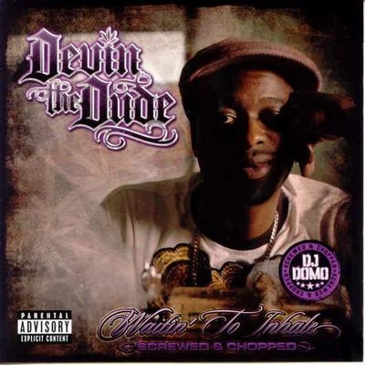 Waitin to Inhale (Screwed) 專輯 Devin the Dude