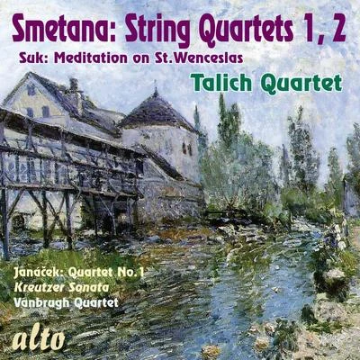 Smetana String Quartets 1, 2Josef Suk: Wenceslas ChoraleJaná_ek: String Quartet No.1 "Kreutzer Sonata" 专辑 Talich Quartet