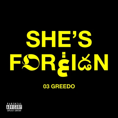 Shes Foreign 專輯 Doley Bernays/03 Greedo/Ketchy the Great)