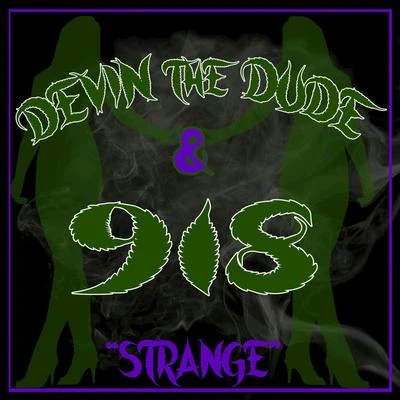 Strange 專輯 Devin the Dude/Juan Gotti/Carolyn Rodriguez/SPM