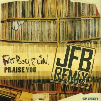 Praise You (JFB the Remixes) 专辑 Dub FX/Sahida Apsara/JFB