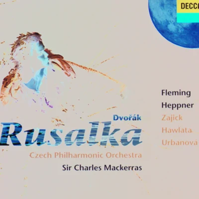 Renée Fleming Rusalka, Op.114Act 3