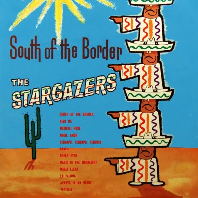 South Of The Border 專輯 The Stargazers