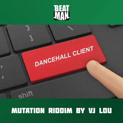 Vj Lou Dancehall Client (Mutation Riddim)