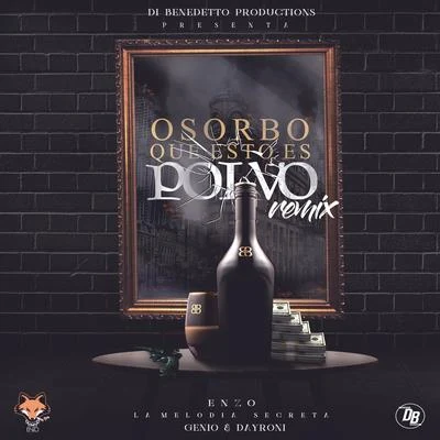 Osorbo Que Esto Es Polvo Remix 專輯 Gnio/Dayroni/Dj Gomeko