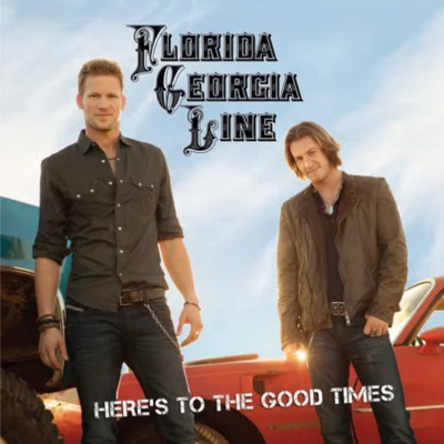 Here´s To the Good Times (Deluxe Version) 專輯 Florida Georgia Line/The Cadillac Three/Mike Eli/Dierks Bentley