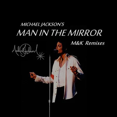 Man In The Mirror(M&K Remixes) 專輯 M&K/茶葉