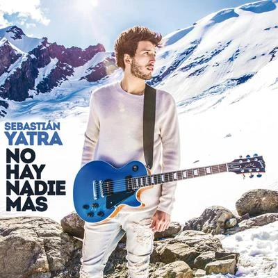 No Hay Nadie Más 专辑 Sebastian Yatra/Joey Montana