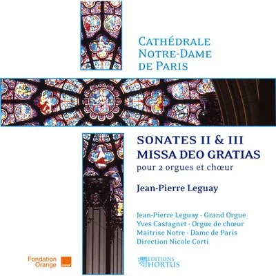 Maitrise Notre-Dame De ParisNicole Corti Leguay: Sonates II et III & missa deo gratias