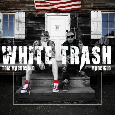 White Trash 专辑 Intrinzik/Madchild/McNastee