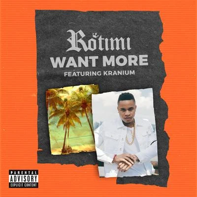 Want More (feat. Kranium) 专辑 Rotimi