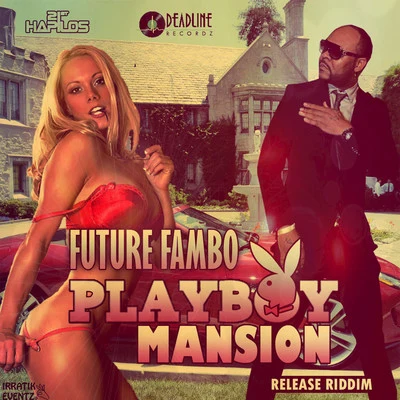 Playboy Mansion - Single 专辑 Datboisanixx/IamStylezMusic/Future Fambo