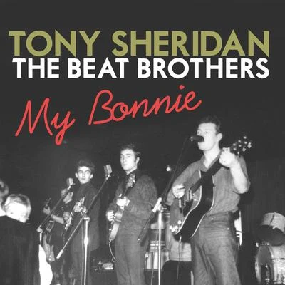 Tony SheridanBErNIe My Bonnie