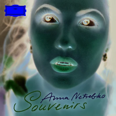 Souvenirs 专辑 Anna Netrebko