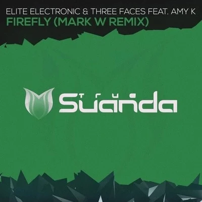 Mark WElite ElectronicThree Faces Firefly (Mark W Remix)