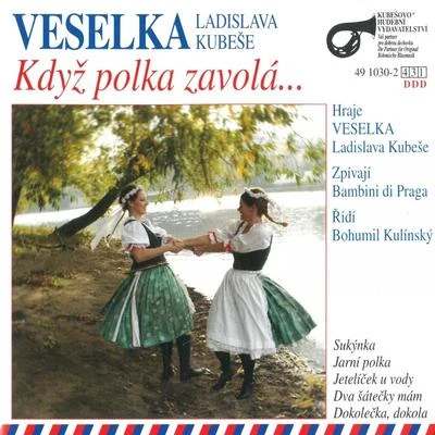 Ani?ka Slová?kováBambini di PragaAdam Václav Michna z OtradovicMarek Eben Když Polka Zavolá...