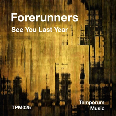 See You Last Year 專輯 Forerunners