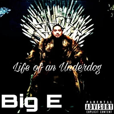 Life of an Underdog 專輯 Big E/Famous Dex