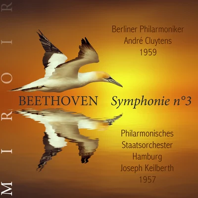 Beethoven, Symphonie n°3, Héroïque (Miroir) 專輯 Berliner Philarmoniker