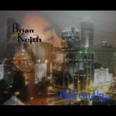 Pickem Up 專輯 Brian Keith/The Others