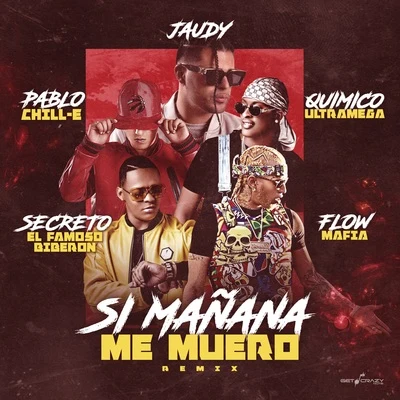 Si Mañana Me Muero (Remix) 專輯 Pablo Chill-e/Mora