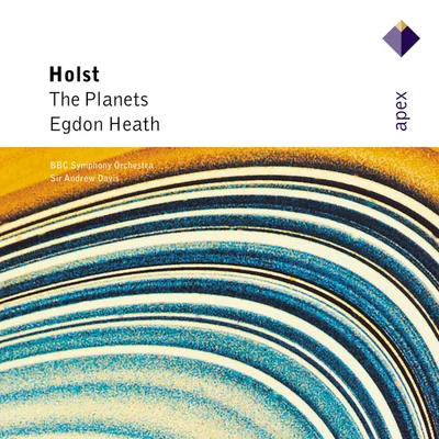 Sir Andrew Davis Holst : The Planets & Egdon Heath (Apex)