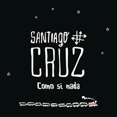 Como si Nada 專輯 Santiago Cruz