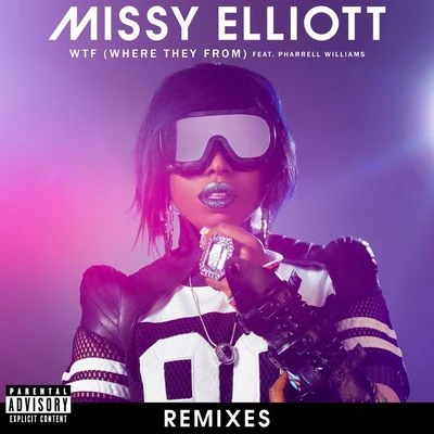 Missy Elliott WTF (Where They From) [Remixes]