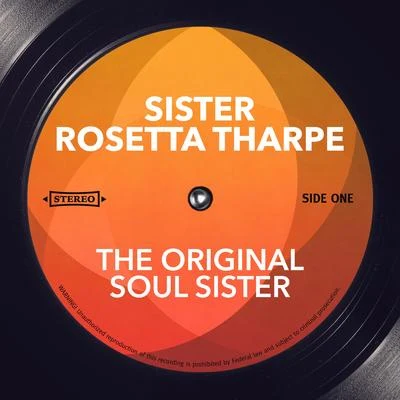 The Original Soul Sister 專輯 Sister Rosetta Tharpe/Original Dixieland Jazz Band/Bessie Smith/Porter Grainger/The California Ramblers