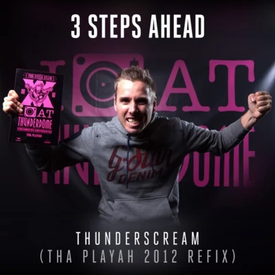 Thunderscream (Tha Playah 2012 Refix) 專輯 3 Steps Ahead