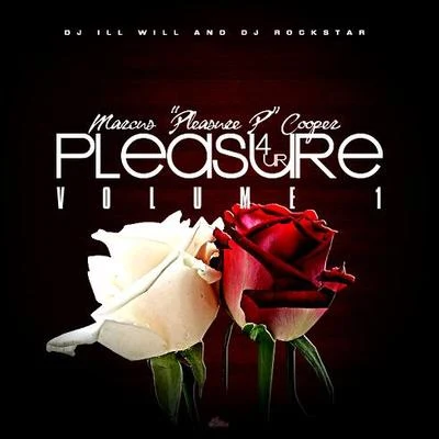 4 Ur Pleasure Pt. 1 (Hosted by DJ ill Will DJ Rockstar) 专辑 Pleasure P