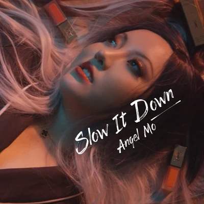 Slow It Down 專輯 莫安琪Angel Mo