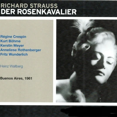 Strauss: Der Rosenkavalier (Buenos Aires 1961) 專輯 Gürzenich Orchester/Heinz Wallberg