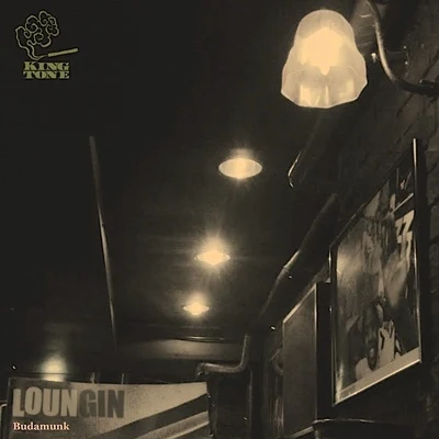 Loungin 专辑 Budamunk/Epic/ISSUGI/仙人掌