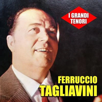 I grandi tenori - Ferruccio Tagliavini 專輯 Ferruccio Tagliavini