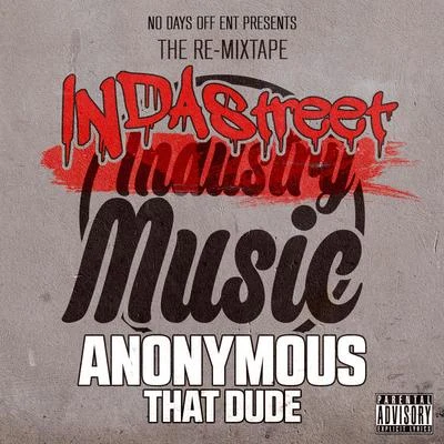 Indastreet Music 专辑 Anonymous That Dude