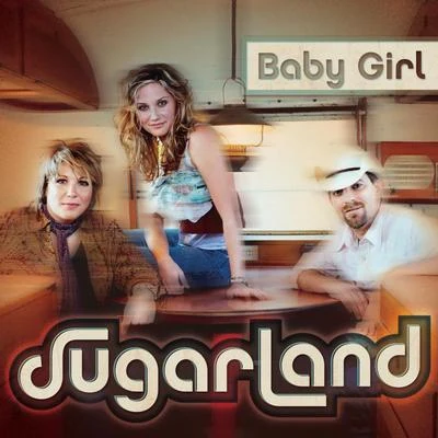 Baby Girl 專輯 Sugarland