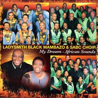 My Dream, African Sounds 專輯 Ladysmith Black Mambazo