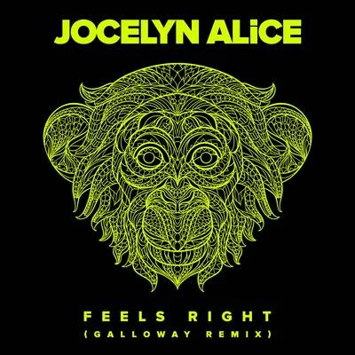 Feels Right (Galloway Remix) 專輯 Jocelyn Alice/Marshall