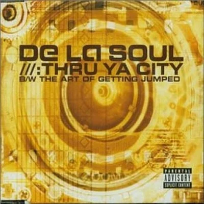 Thru Ya City 專輯 De La Soul/Mos Def/Da Bush Babees