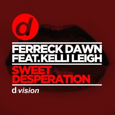 Sweet Desperation 专辑 Ferreck Dawn