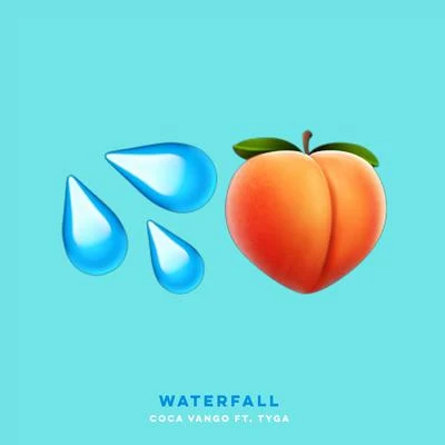 Waterfall (feat. Tyga) 專輯 Coca Vango