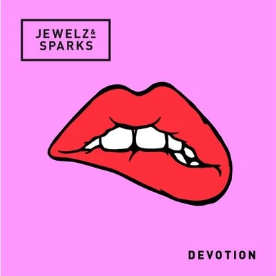 Devotion (Jewelz & Sparks Bootleg) 專輯 Jewelz & Sparks/Sick Individuals