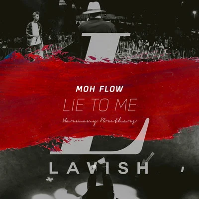 Lie to Me - Single 專輯 Moh Flow