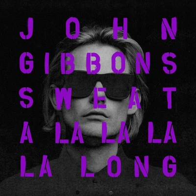 John GibbonsRaw Artistic Soul Sweat (A La La La La Long) (DaLoops 12am Remix Radio Edit)